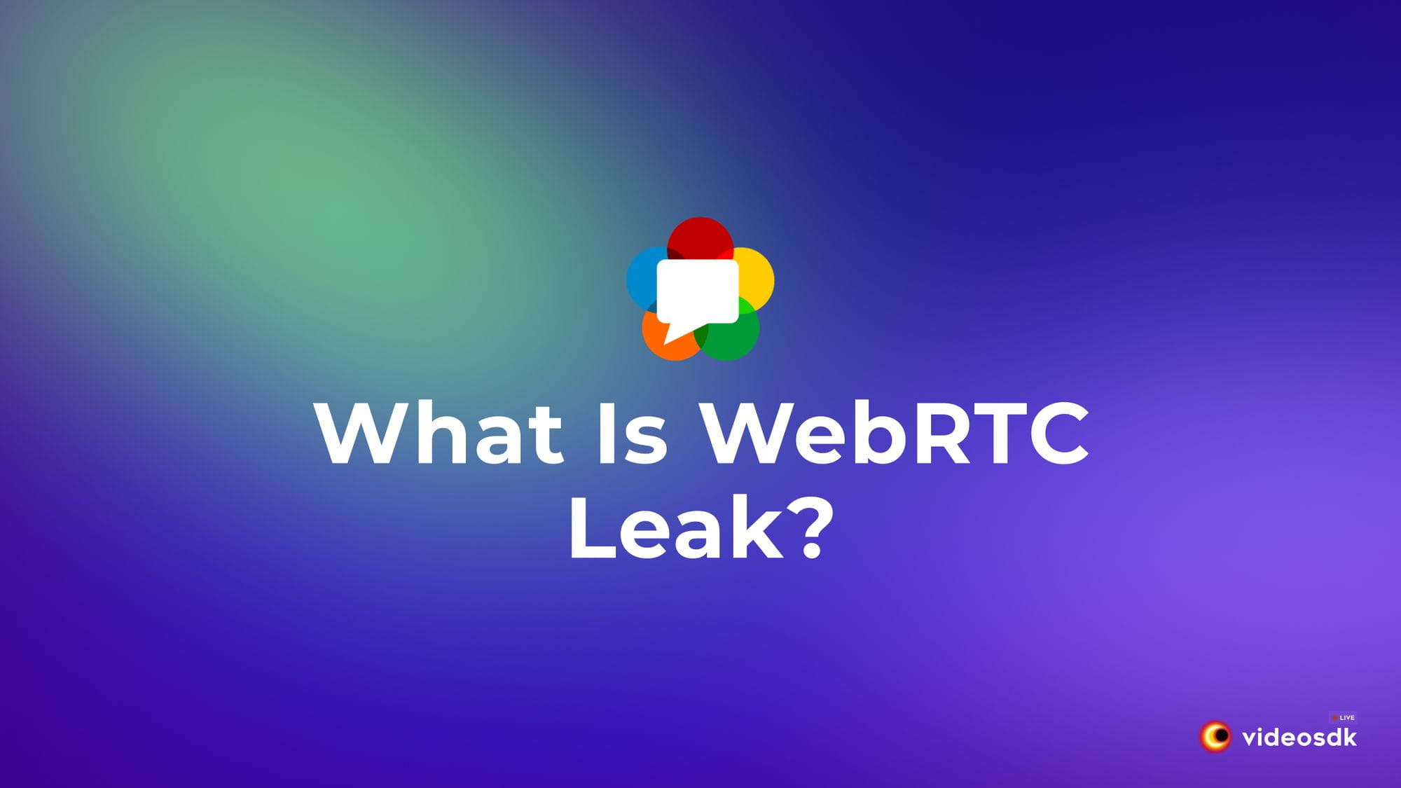 What is WebRTC Leak? What is WebRTC Leak?