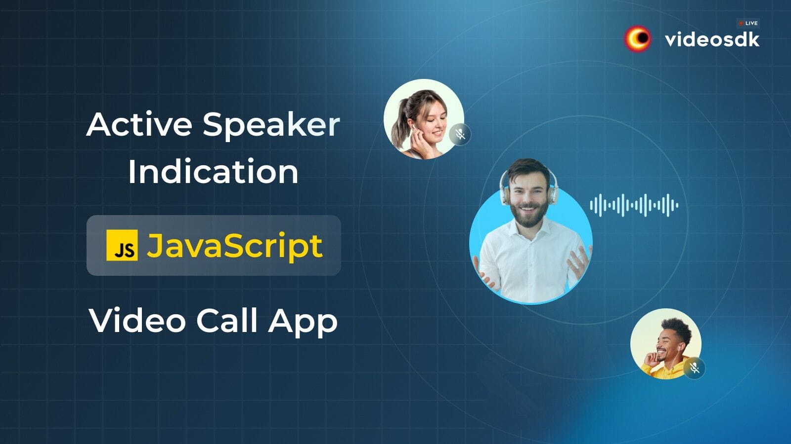 How to Integrate Active Speaker Indication in JavaScript Video call App?