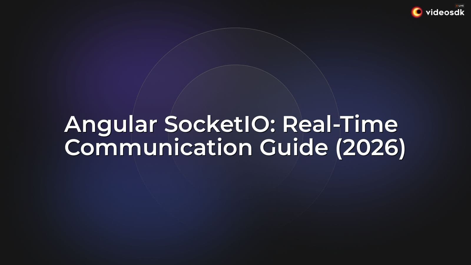 Angular SocketIO: Real-Time Communication Guide (2026) Angular SocketIO: Real-Time Communication Guide (2026)