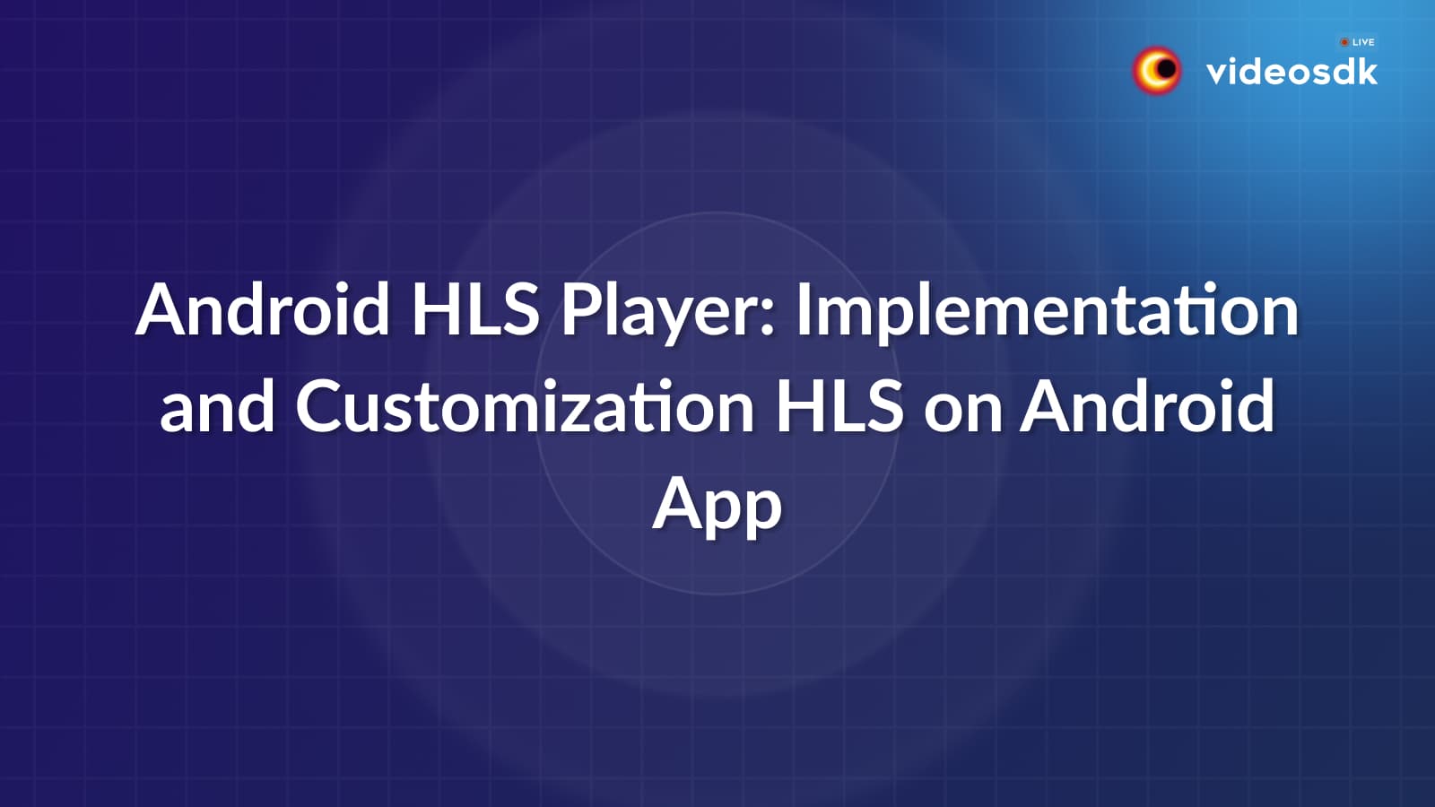 How to Implement Android HLS Player with ExoPlayer?