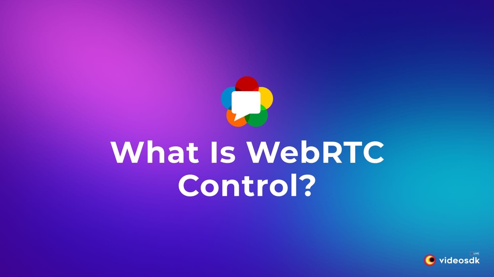 What is WebRTC Control?