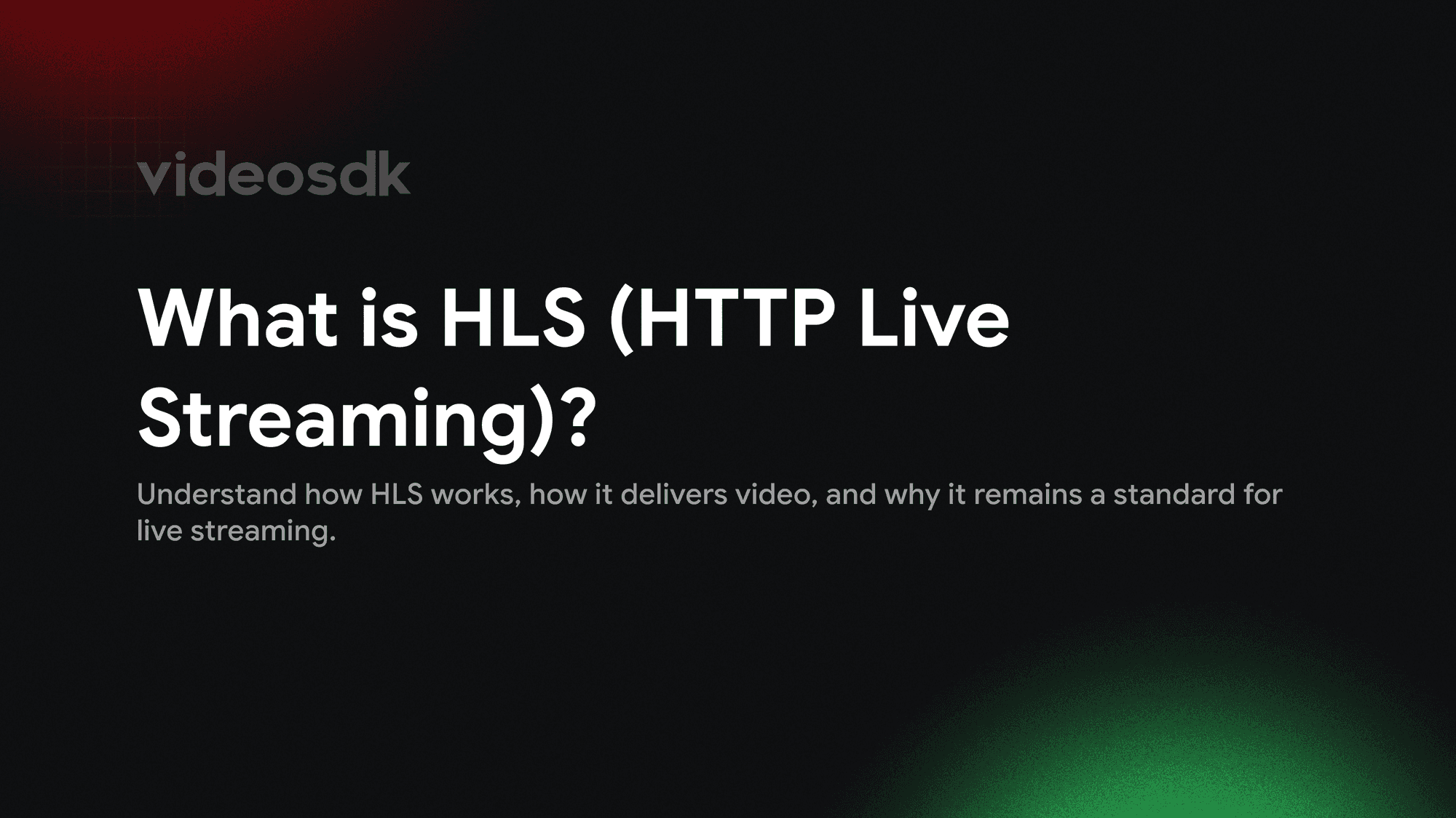 What is HLS (HTTP Live Streaming)?