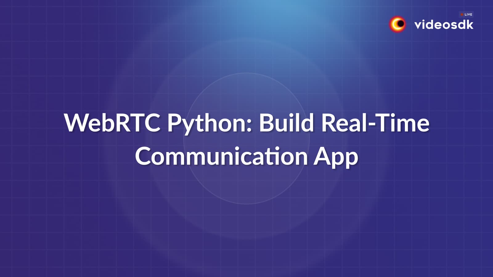 WebRTC with Python & React: Building Real-Time Communication Applications