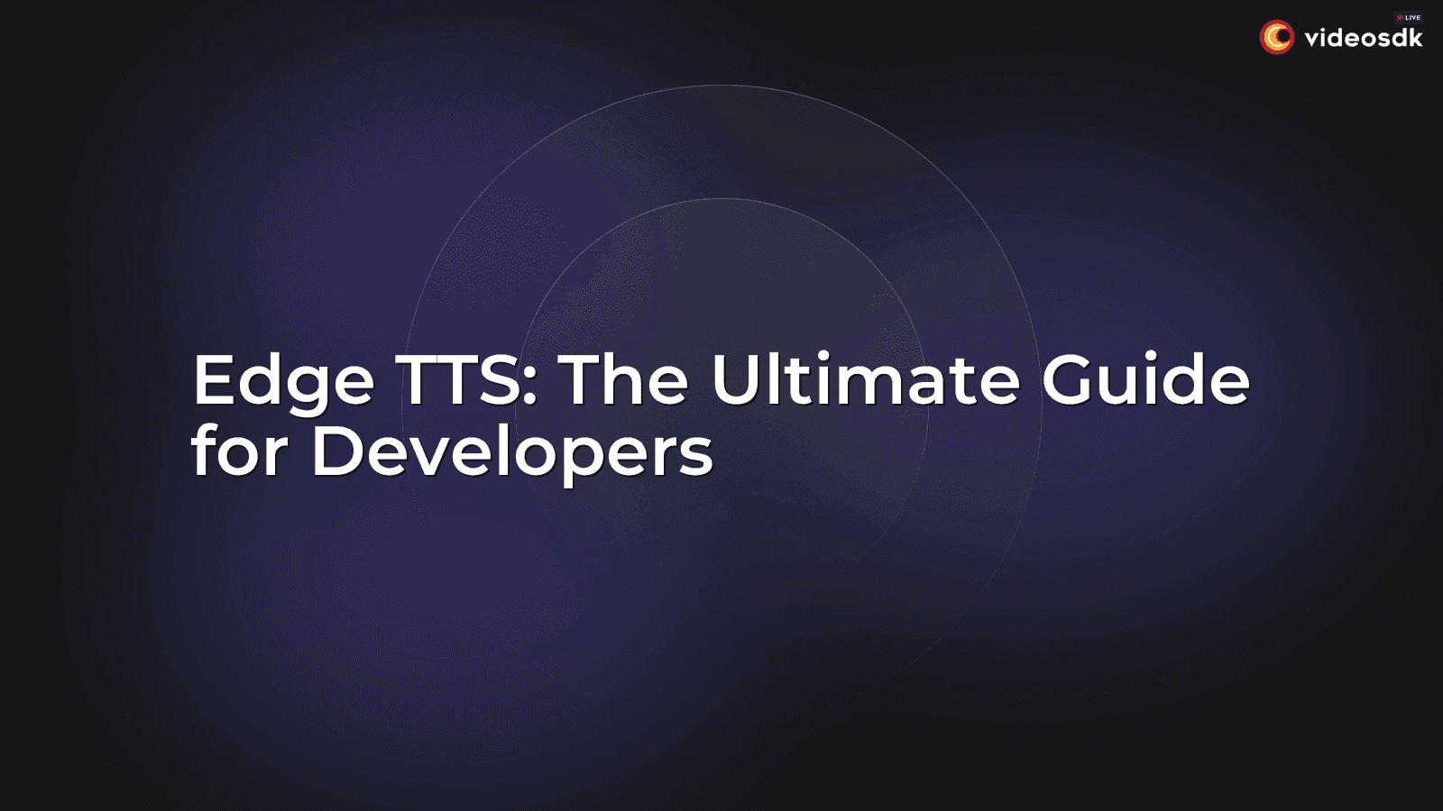 Edge TTS: The Ultimate Guide for Developers