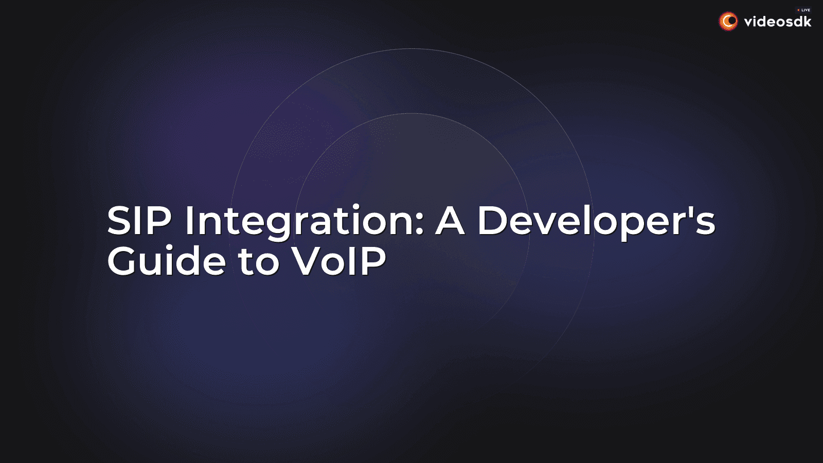 SIP Integration: A Developer's Guide to VoIP