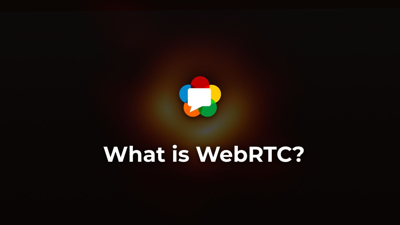 What is WebRTC? and How does WebRTC work and use?