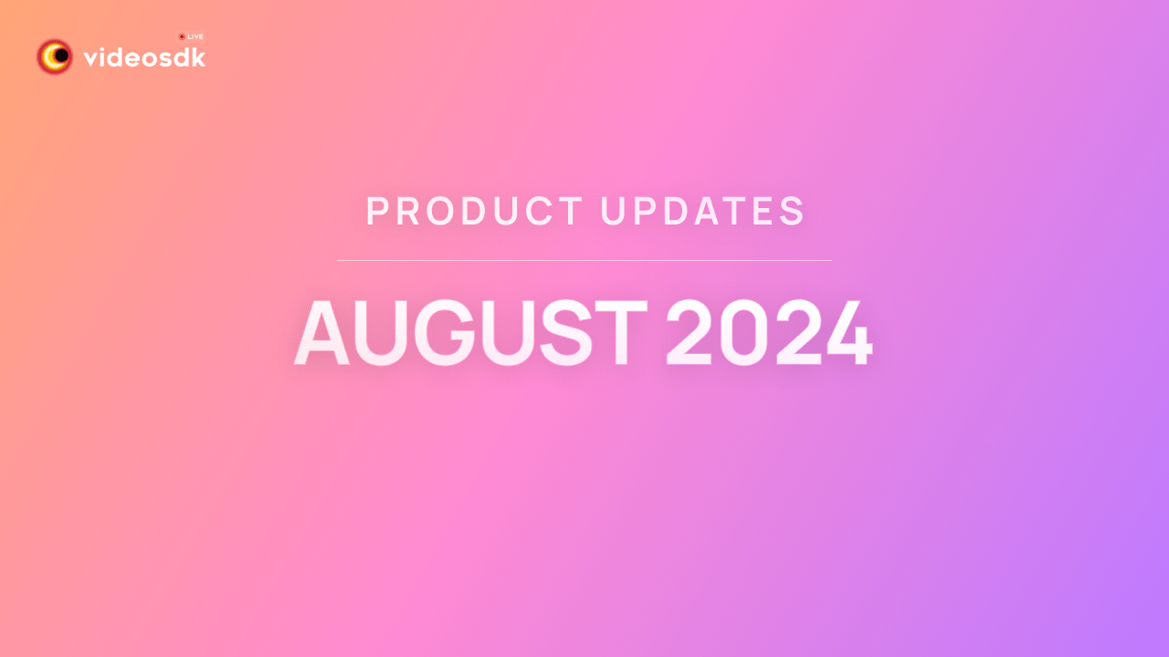 Product Updates August 2024