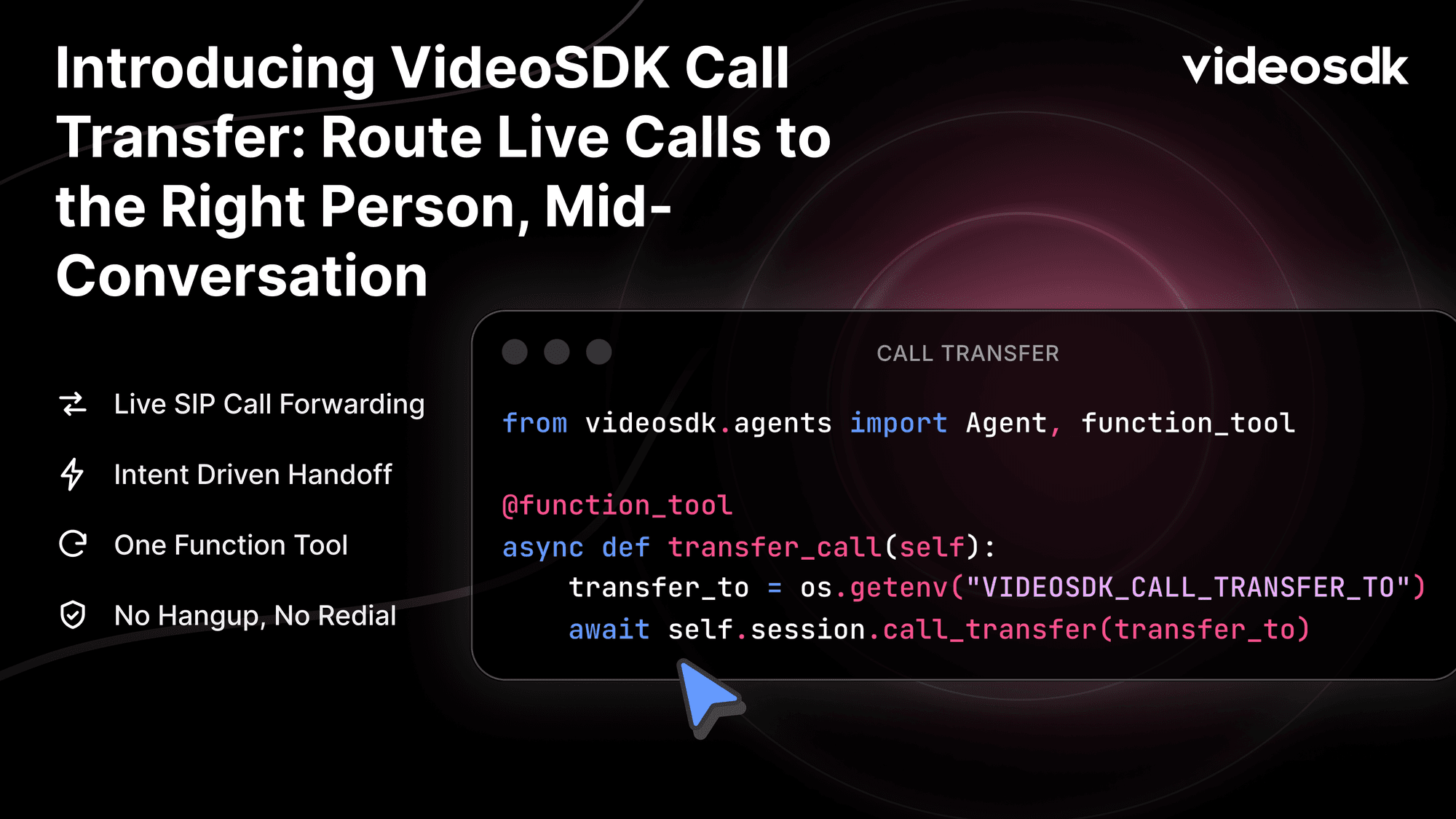Introducing VideoSDK Call Transfer: Let Your AI Agent Hand Off Live Calls - No Hang-Up, No Redial