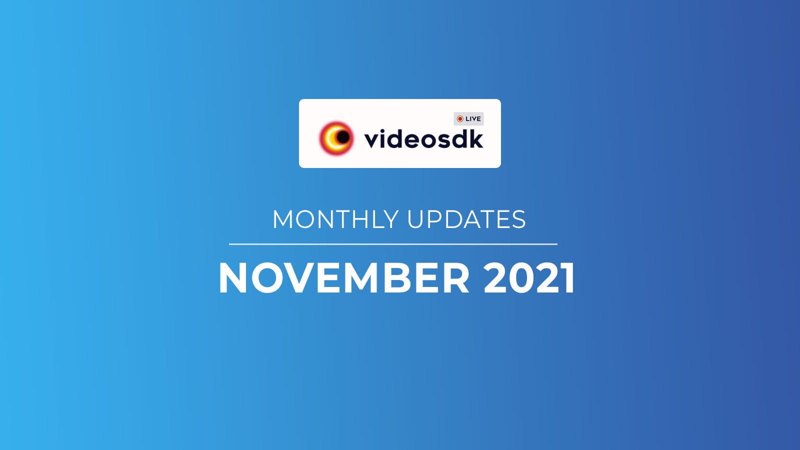 November 21' Month Updates for Developers ? November 21' Month Updates for Developers ?