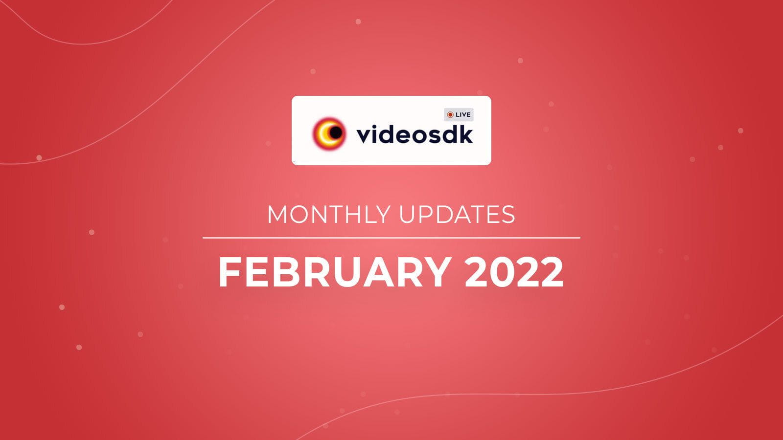February 22' Month Updates for Developers ? February 22' Month Updates for Developers ?