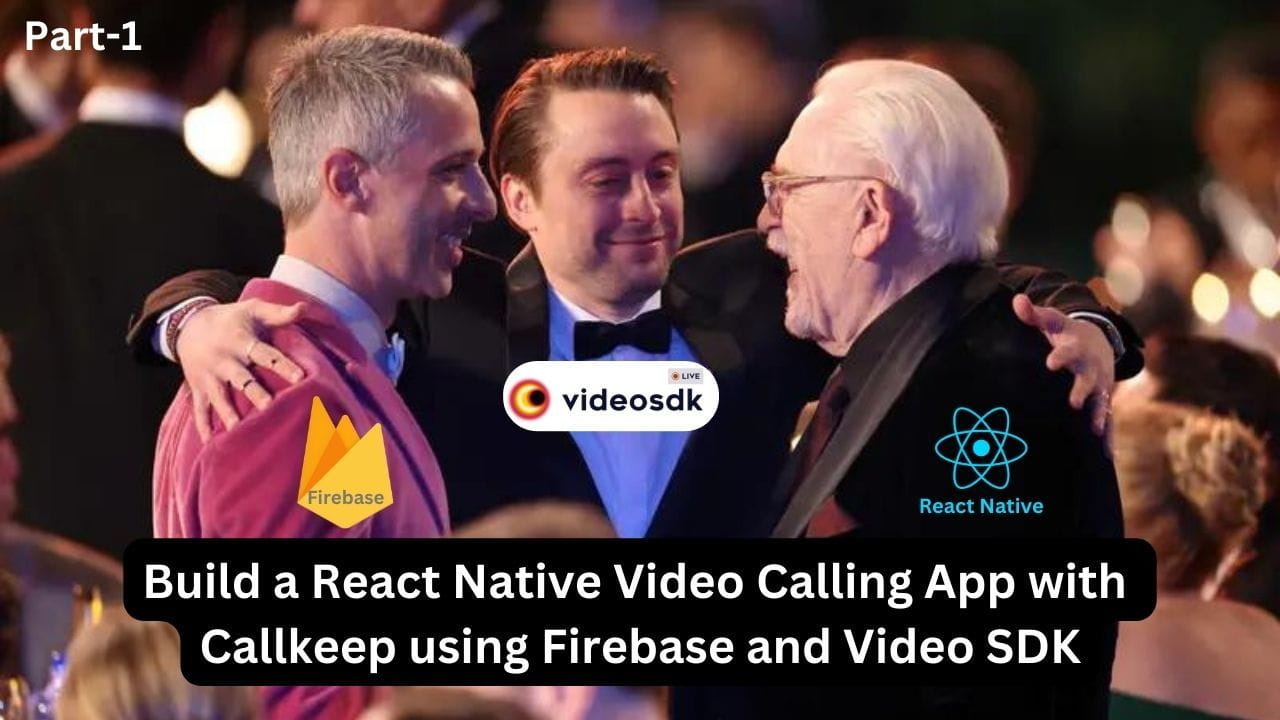 Build a React Native Video Calling App with Callkeep using Firebase and VideoSDK Part -1 Build a React Native Video Calling App with Callkeep using Firebase and VideoSDK Part -1