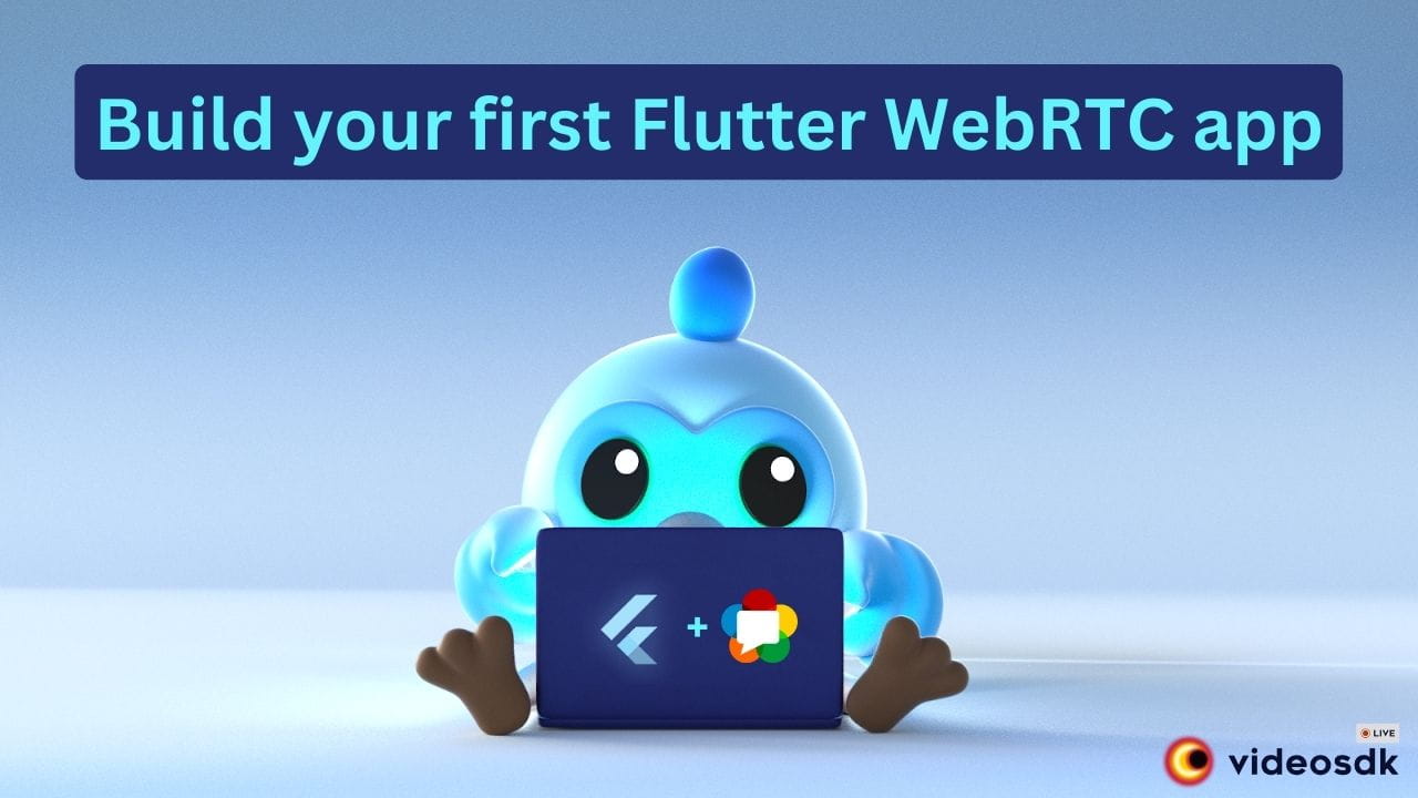 Flutter-WebRTC: A Complete Guide