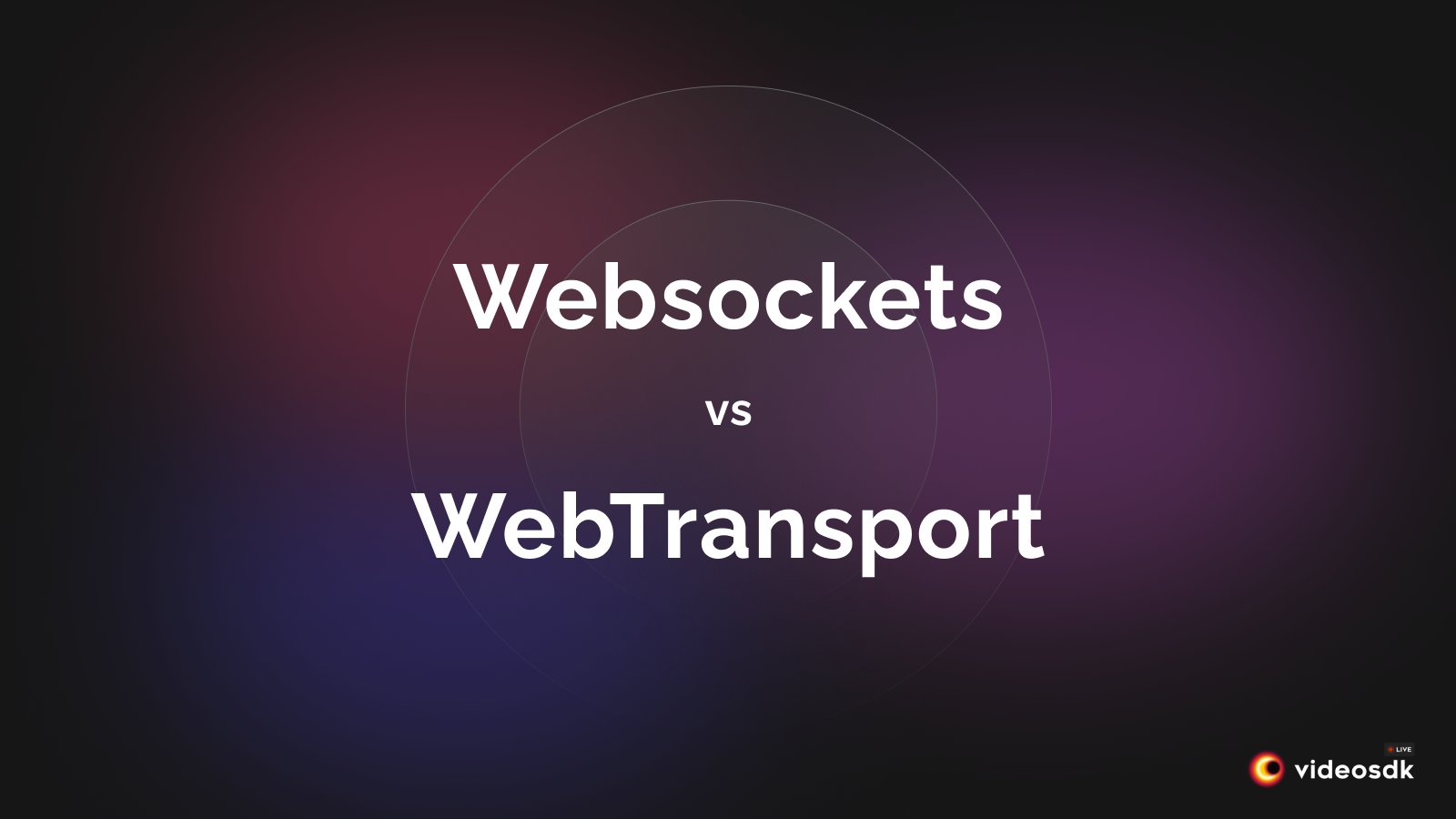 WebSocket vs WebTransport: A Comprehensive Comparison WebSocket vs WebTransport: A Comprehensive Comparison