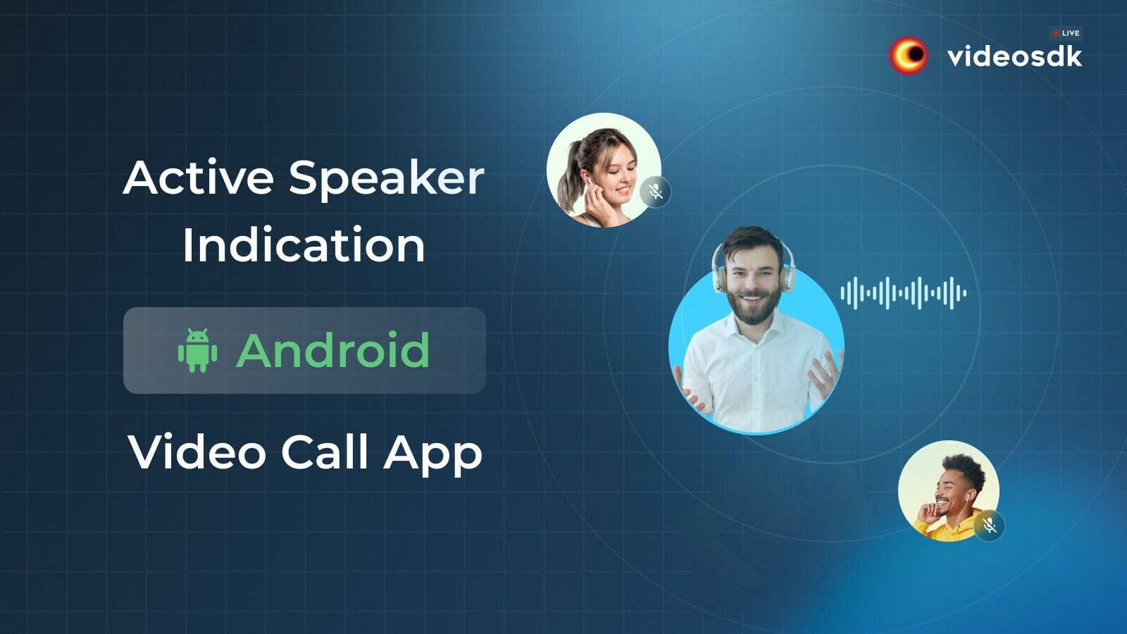 How to Integrate Active Speaker in Android(Java) Video Chat App? How to Integrate Active Speaker in Android(Java) Video Chat App?