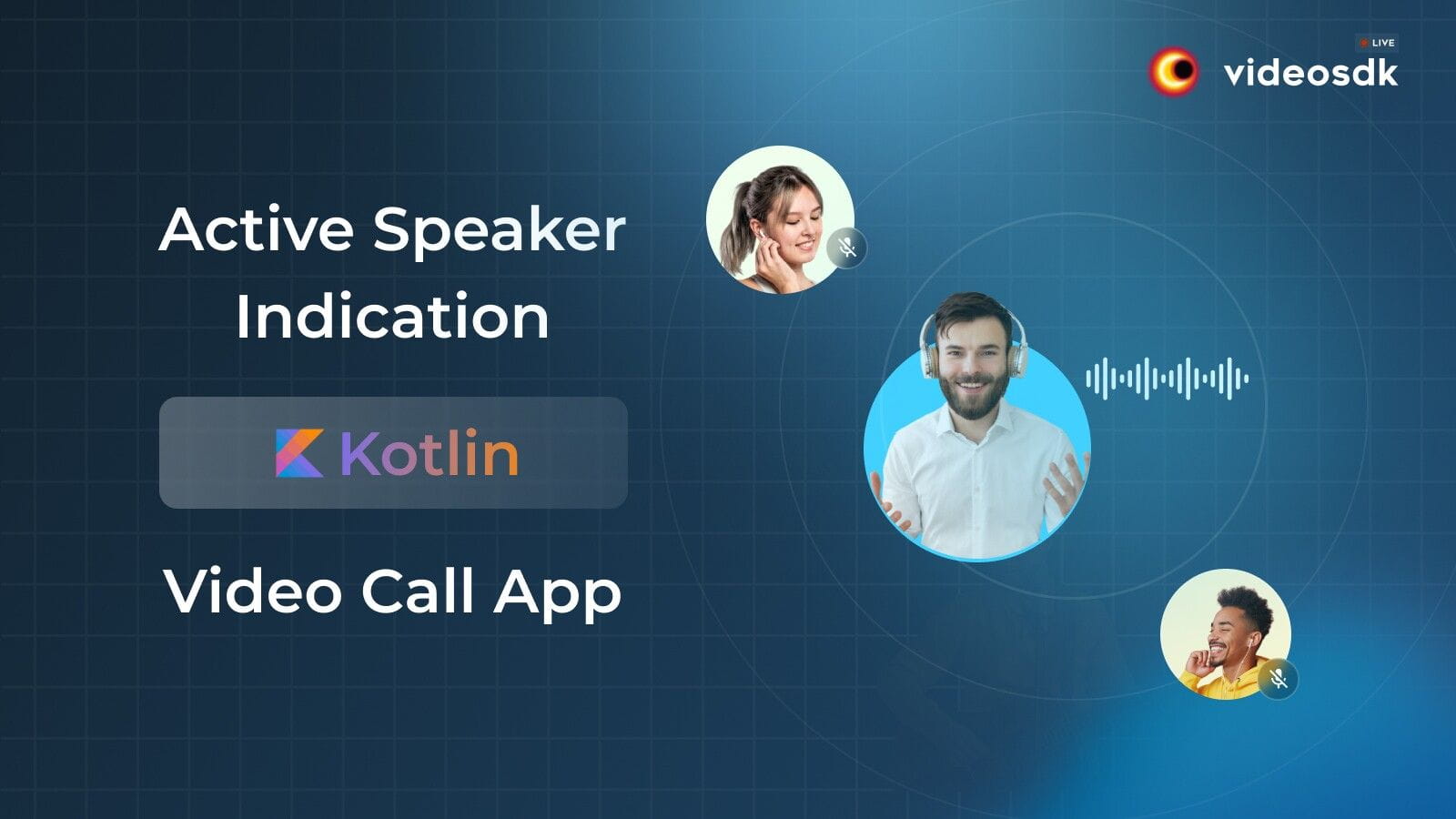 How to Integrate Active Speaker in Android(Kotlin) Video Chat App? How to Integrate Active Speaker in Android(Kotlin) Video Chat App?