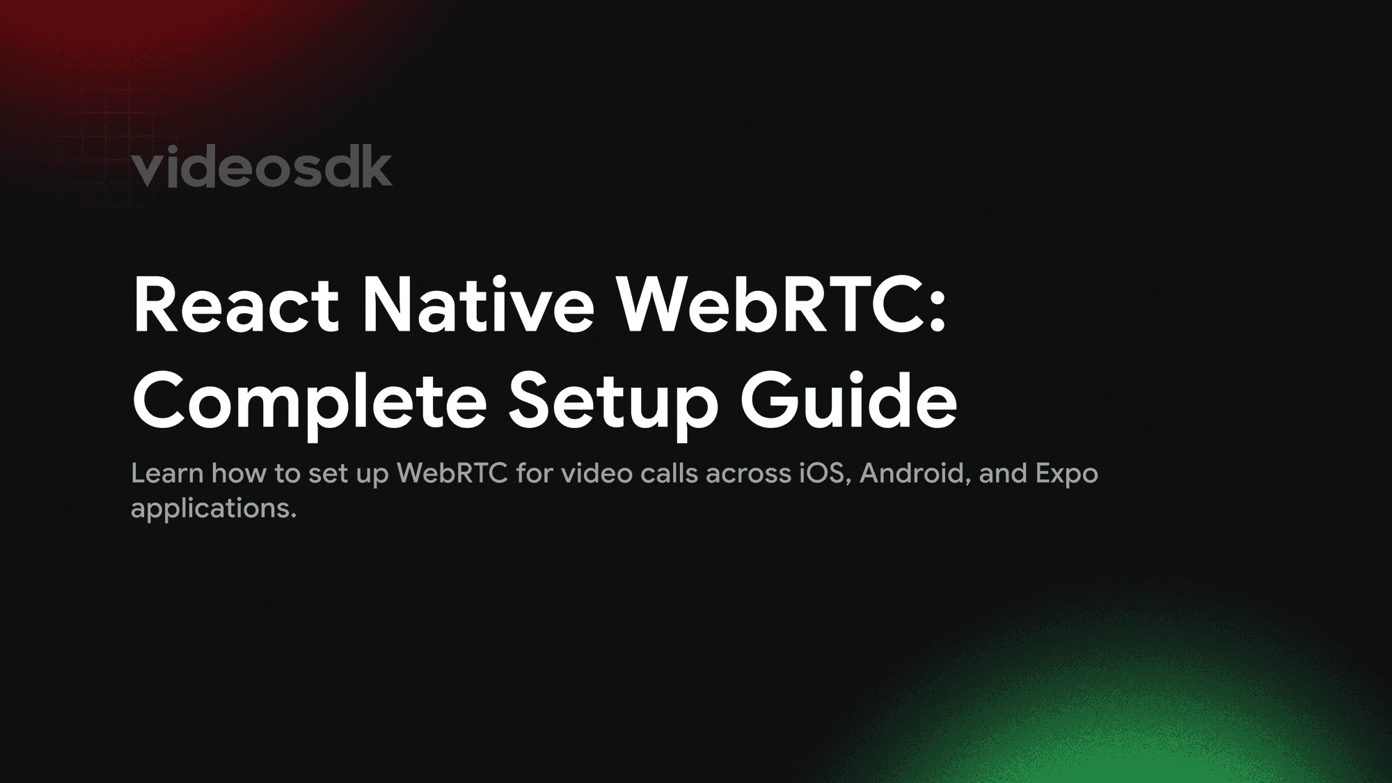 How to Build a WebRTC React Native App? How to Build a WebRTC React Native App?