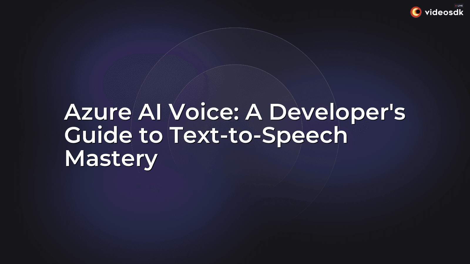 Azure AI Voice: A Developer's Guide to Text-to-Speech Mastery Azure AI Voice: A Developer's Guide to Text-to-Speech Mastery