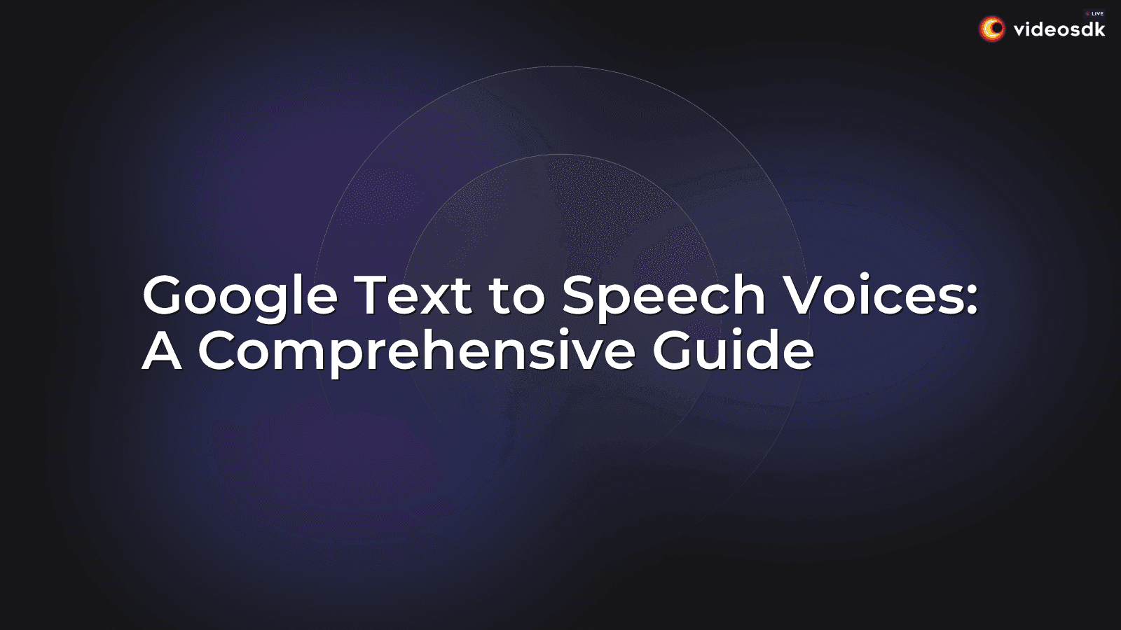 Google Text to Speech Voices: A Comprehensive Guide Google Text to Speech Voices: A Comprehensive Guide