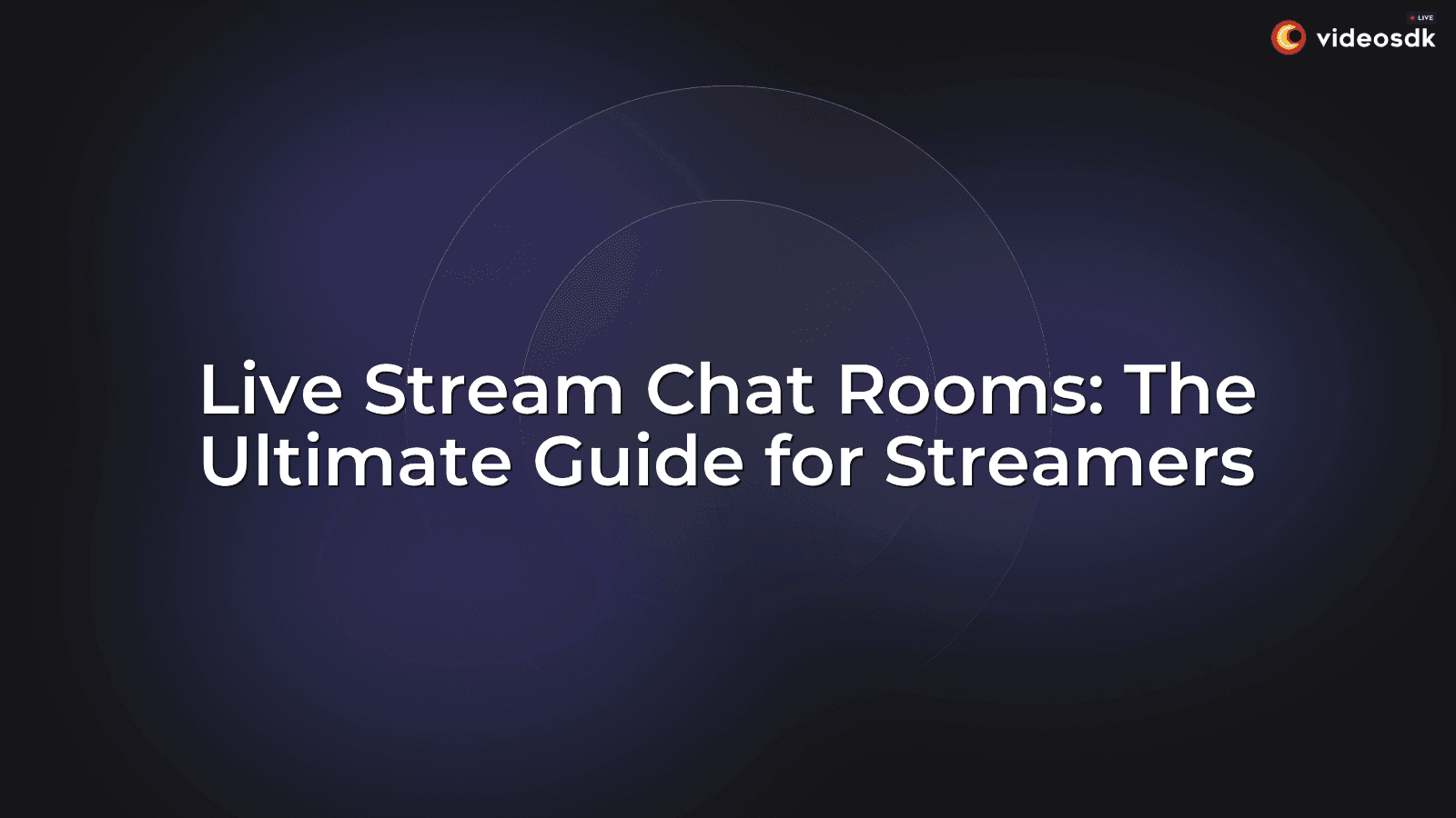 Live Stream Chat Rooms: The Ultimate Guide for Streamers Live Stream Chat Rooms: The Ultimate Guide for Streamers