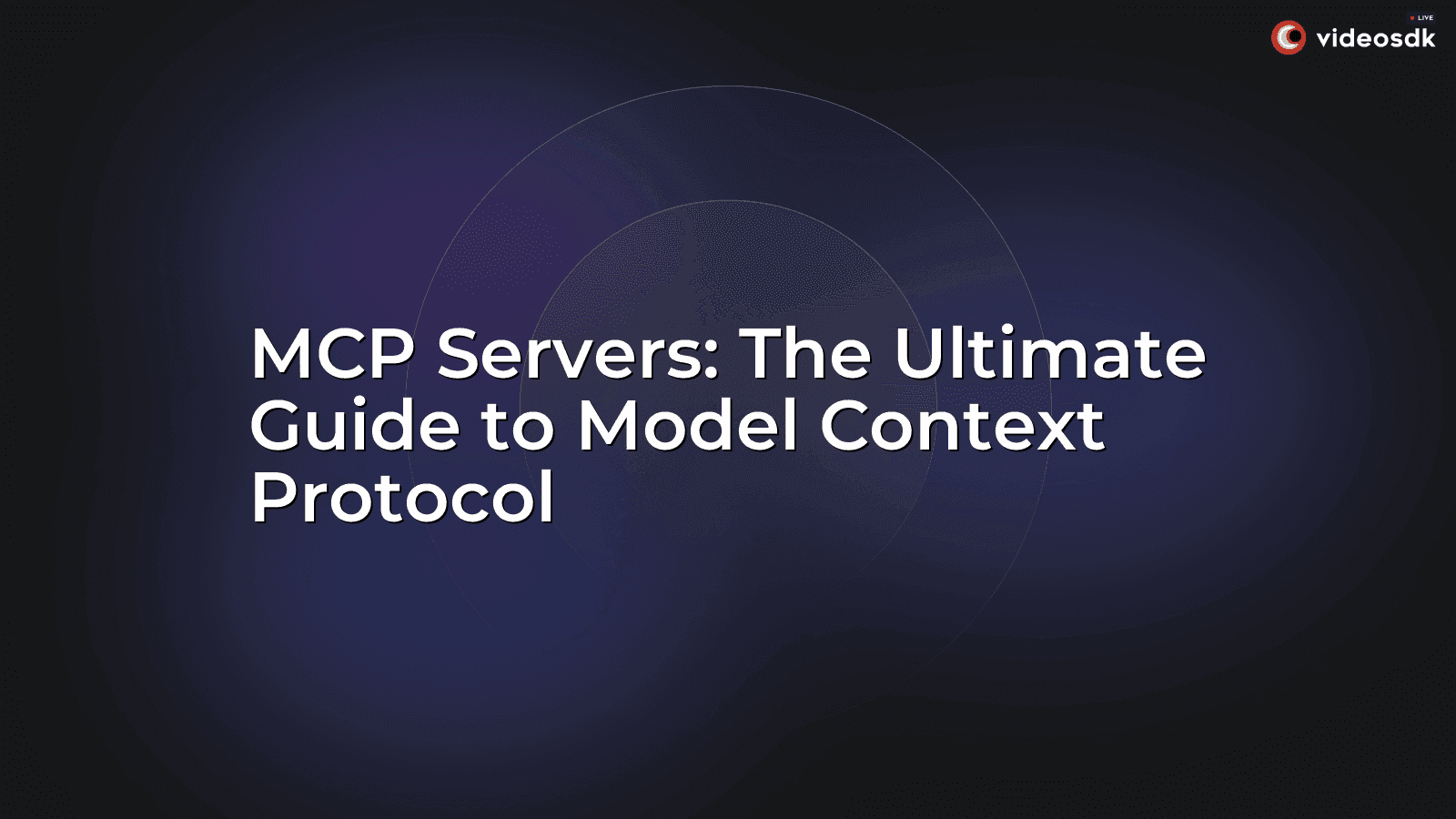 MCP Servers: The Ultimate Guide to Model Context Protocol MCP Servers: The Ultimate Guide to Model Context Protocol