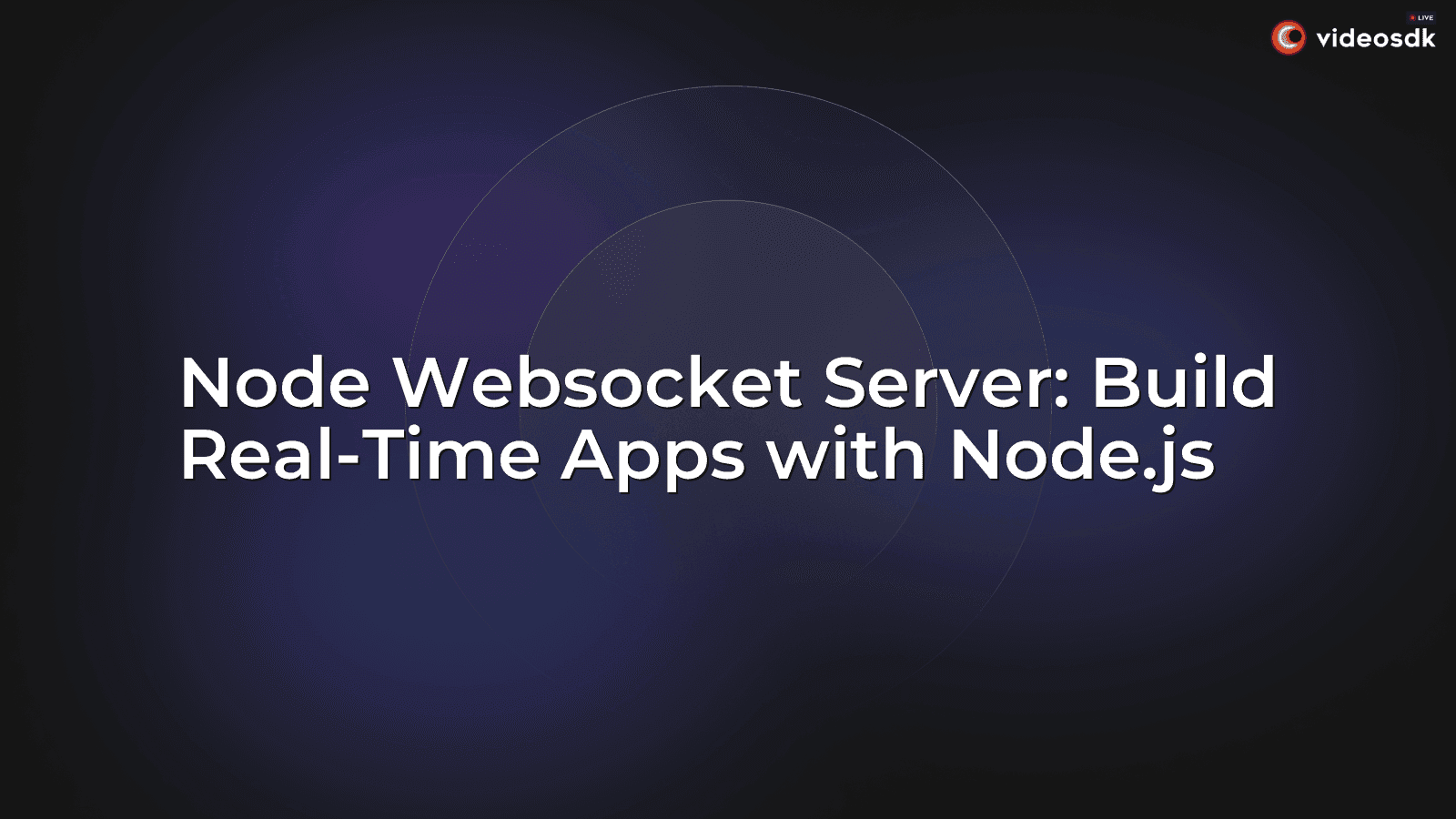 Node Websocket Server: Build Real-Time Apps with Node.js Node Websocket Server: Build Real-Time Apps with Node.js