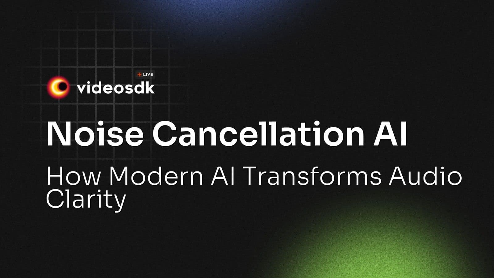 Noise Cancellation AI: How Modern AI Transforms Audio Clarity Noise Cancellation AI: How Modern AI Transforms Audio Clarity