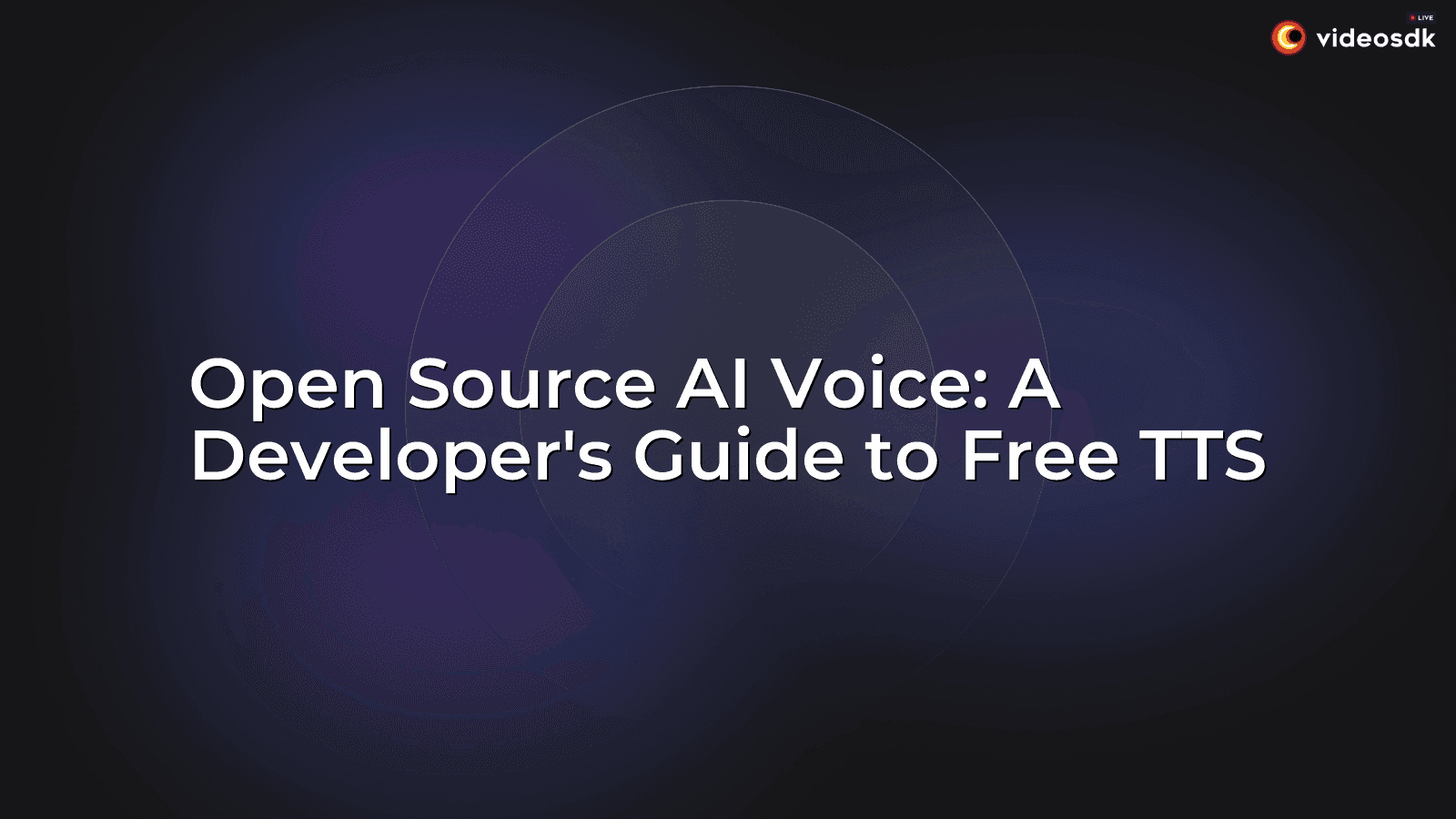 Open Source AI Voice: A Developer's Guide to Free TTS Open Source AI Voice: A Developer's Guide to Free TTS