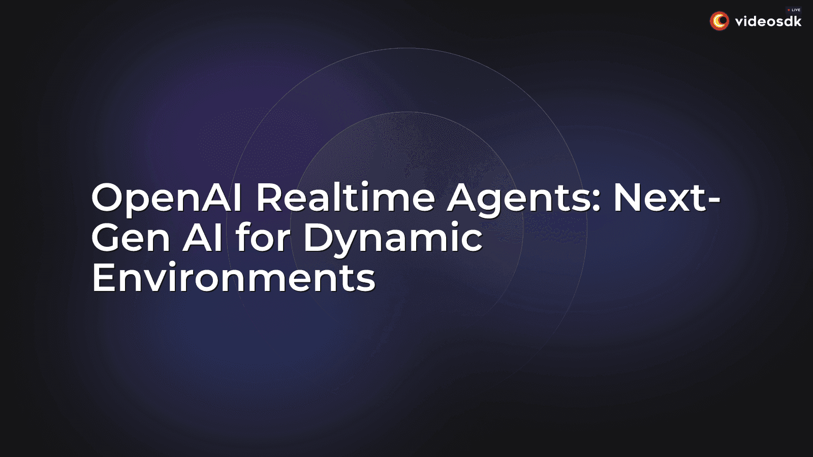 OpenAI Realtime Agents: Next-Gen AI for Dynamic Environments OpenAI Realtime Agents: Next-Gen AI for Dynamic Environments