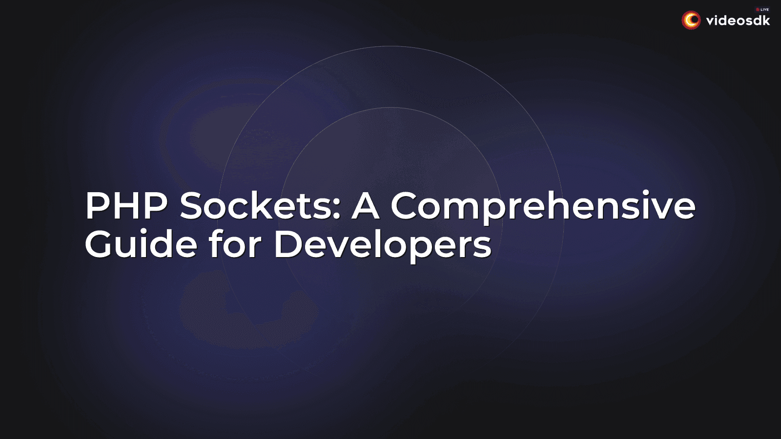 PHP Sockets: A Comprehensive Guide for Developers PHP Sockets: A Comprehensive Guide for Developers