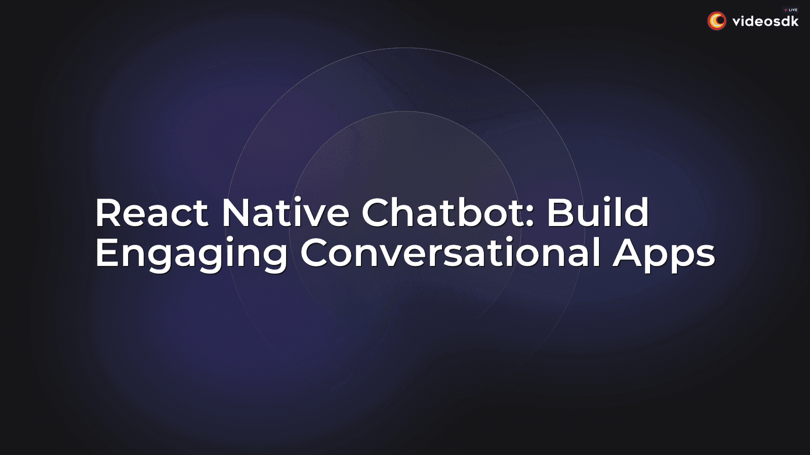 React Native Chatbot: Build Engaging Conversational Apps React Native Chatbot: Build Engaging Conversational Apps