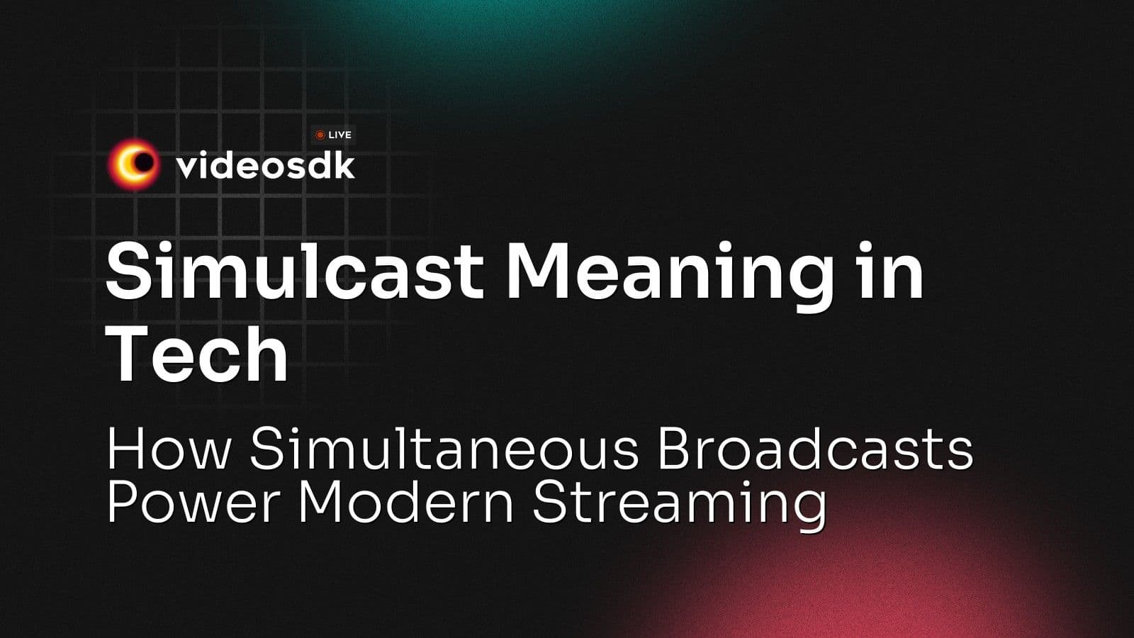 Simulcast Meaning in Tech: How Simultaneous Broadcasts Power Modern Streaming Simulcast Meaning in Tech: How Simultaneous Broadcasts Power Modern Streaming