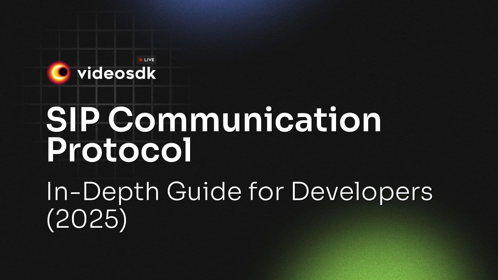 SIP Communication Protocol: In-Depth Guide for Developers (2025) SIP Communication Protocol: In-Depth Guide for Developers (2025)