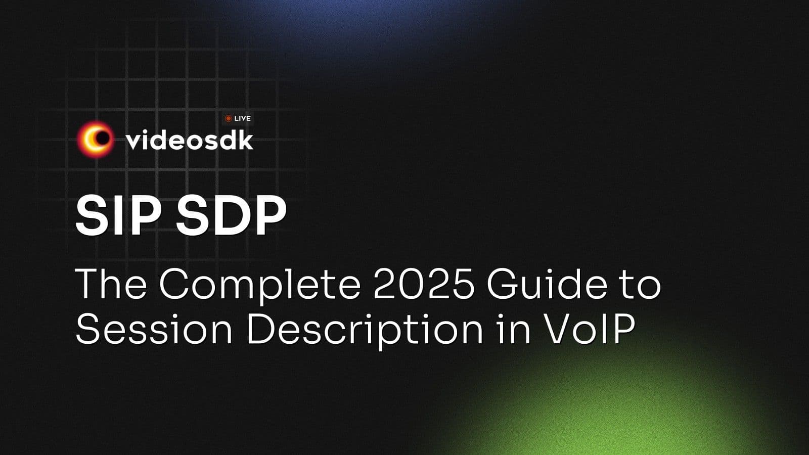 SIP SDP: The Complete 2025 Guide to Session Description in VoIP SIP SDP: The Complete 2025 Guide to Session Description in VoIP