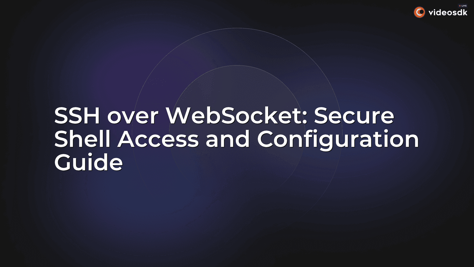 SSH over WebSocket: Secure Shell Access and Configuration Guide SSH over WebSocket: Secure Shell Access and Configuration Guide