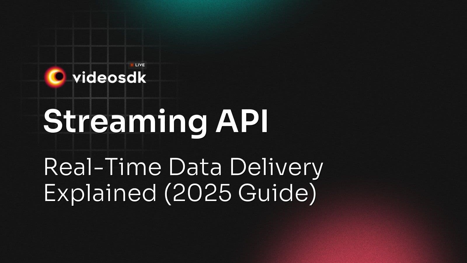 Streaming API: Real-Time Data Delivery Explained (2025 Guide) Streaming API: Real-Time Data Delivery Explained (2025 Guide)