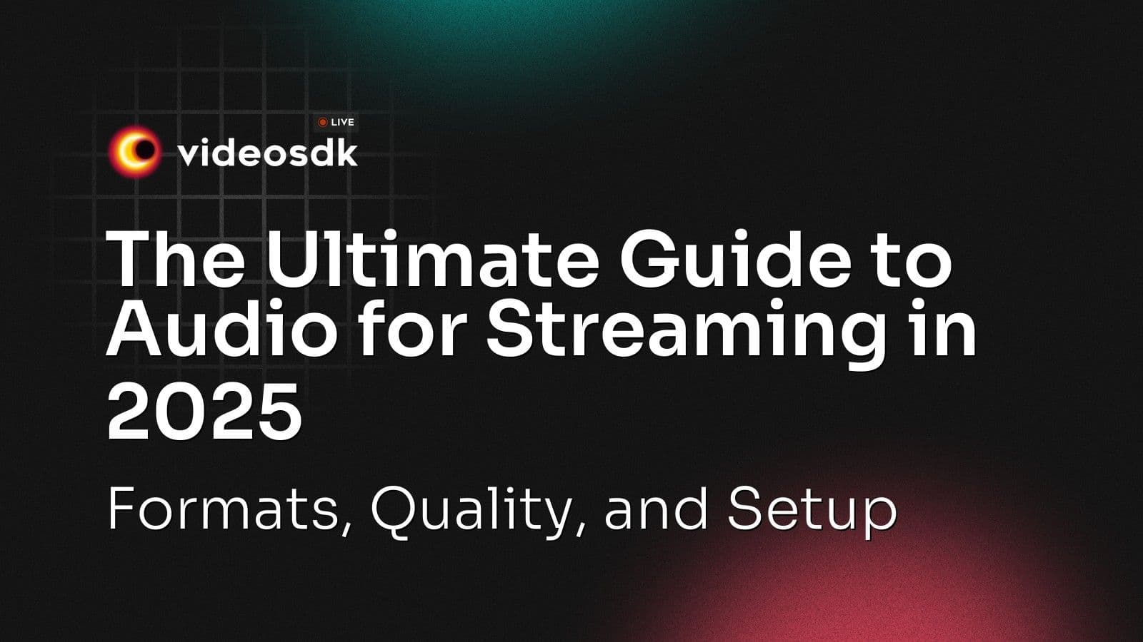 The Ultimate Guide to Audio for Streaming in 2025: Formats, Quality, and Setup The Ultimate Guide to Audio for Streaming in 2025: Formats, Quality, and Setup