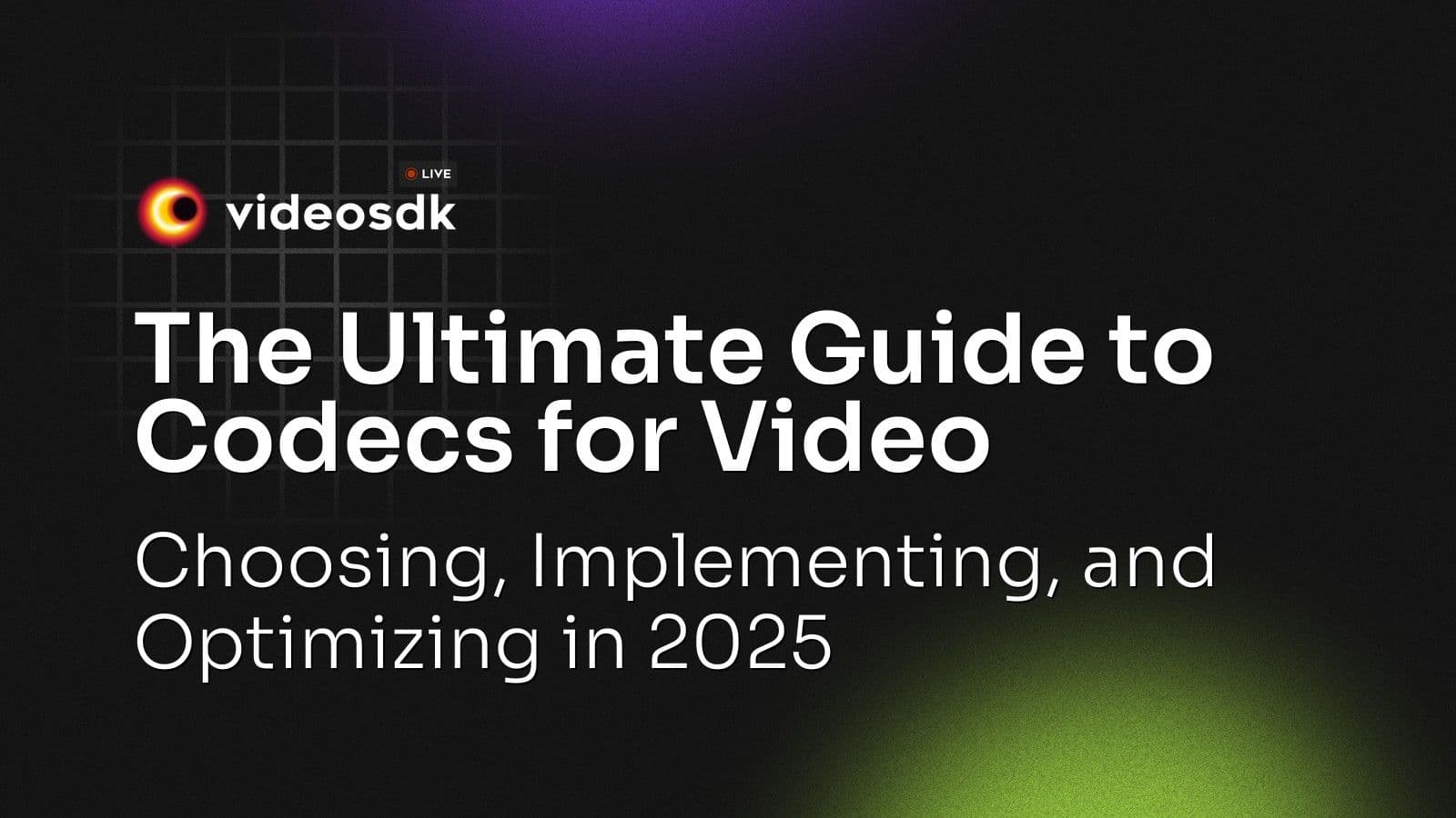 The Ultimate Guide to Codecs for Video: Choosing, Implementing, and Optimizing in 2025 The Ultimate Guide to Codecs for Video: Choosing, Implementing, and Optimizing in 2025
