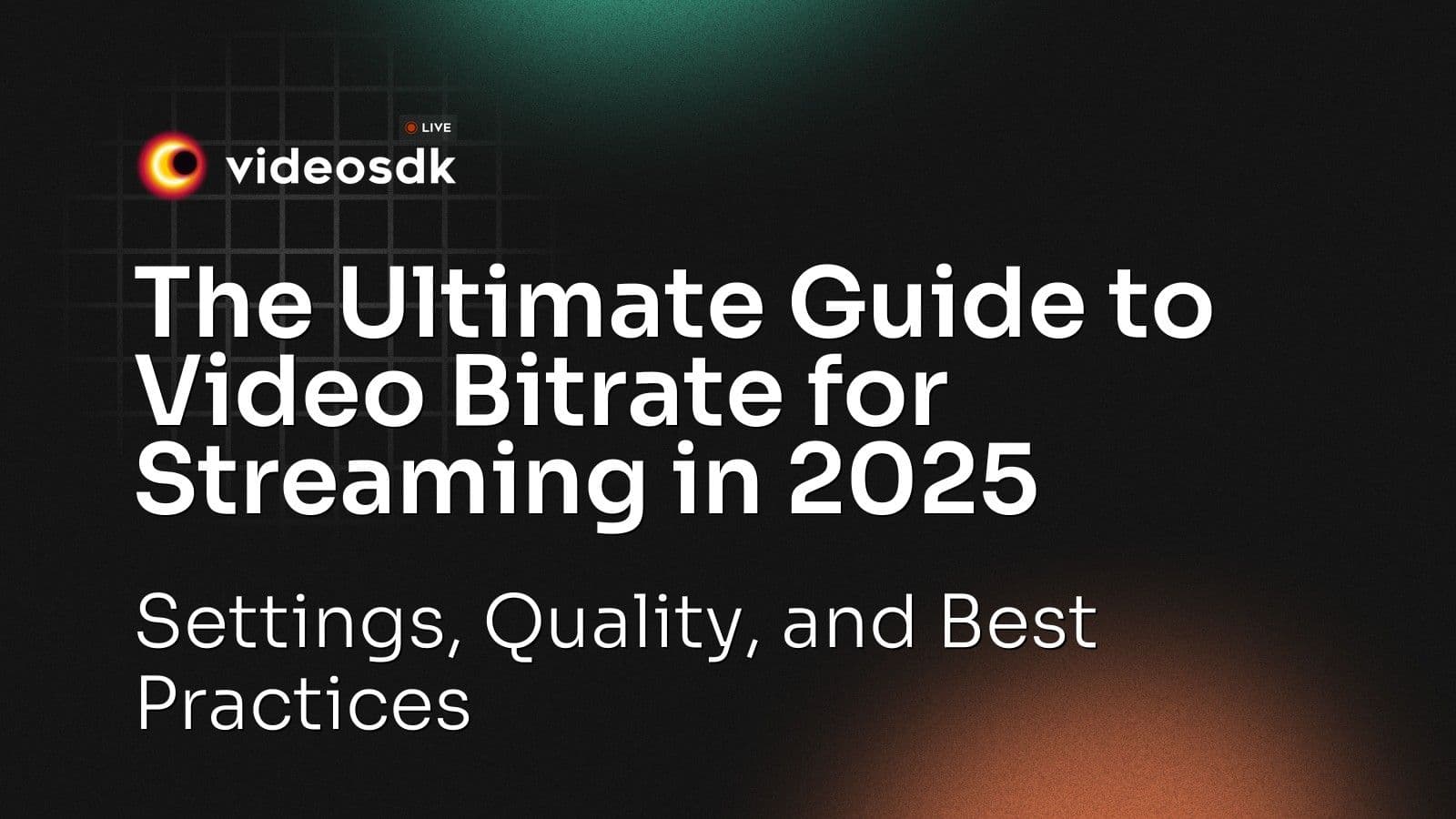The Ultimate Guide to Video Bitrate for Streaming in 2025: Settings, Quality, and Best Practices The Ultimate Guide to Video Bitrate for Streaming in 2025: Settings, Quality, and Best Practices