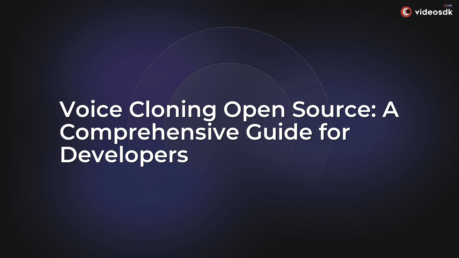 Voice Cloning Open Source: A Comprehensive Guide for Developers Voice Cloning Open Source: A Comprehensive Guide for Developers