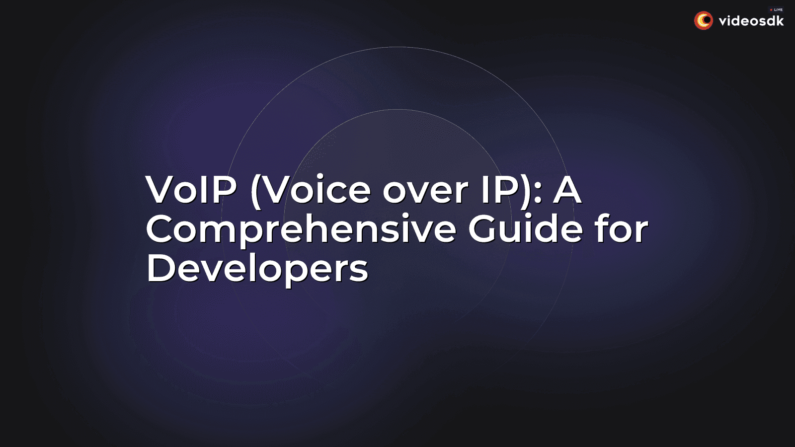 VoIP (Voice over IP): A Comprehensive Guide for Developers VoIP (Voice over IP): A Comprehensive Guide for Developers