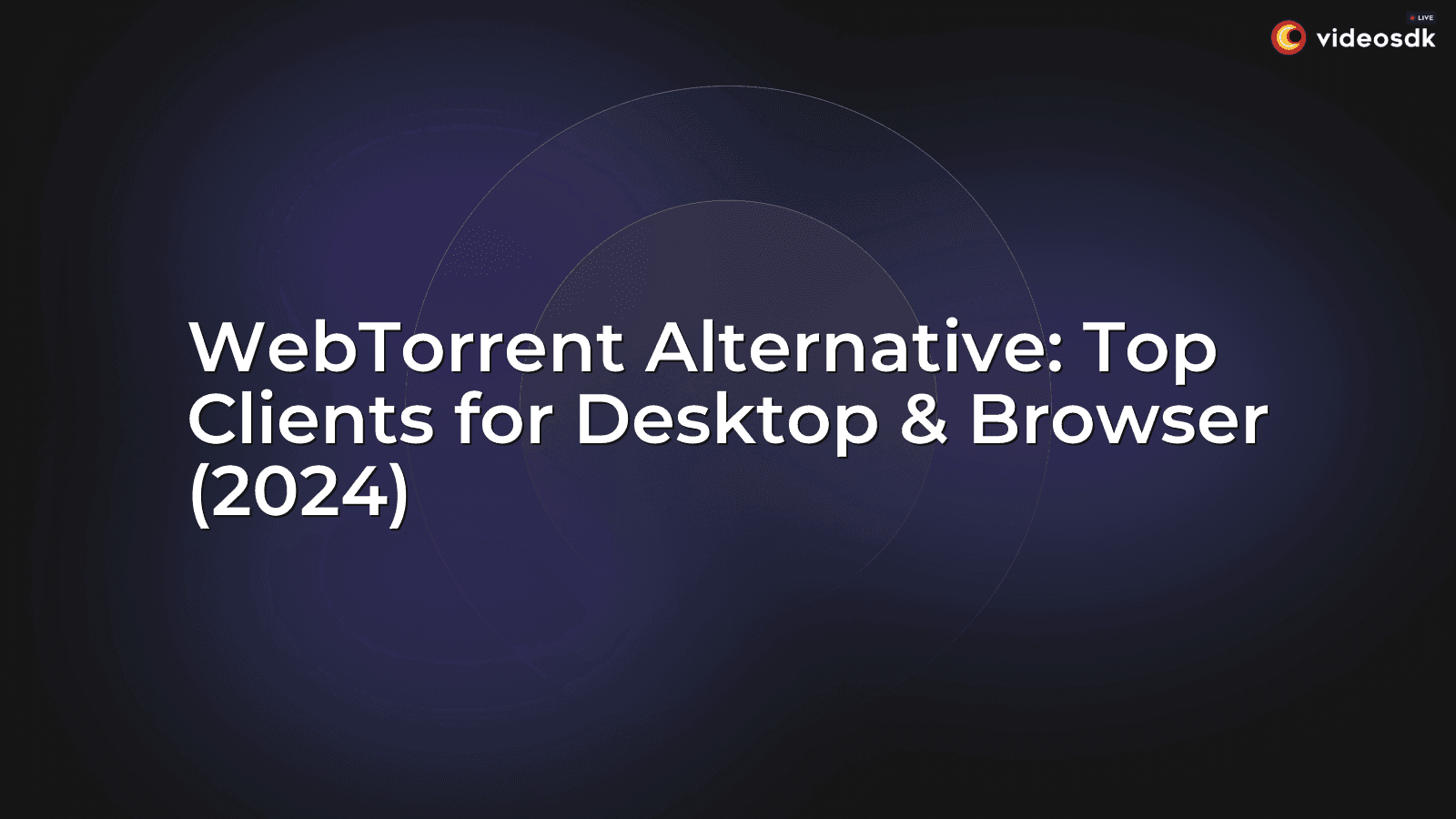 WebTorrent Alternative: Top Clients for Desktop & Browser (2025) WebTorrent Alternative: Top Clients for Desktop & Browser (2025)