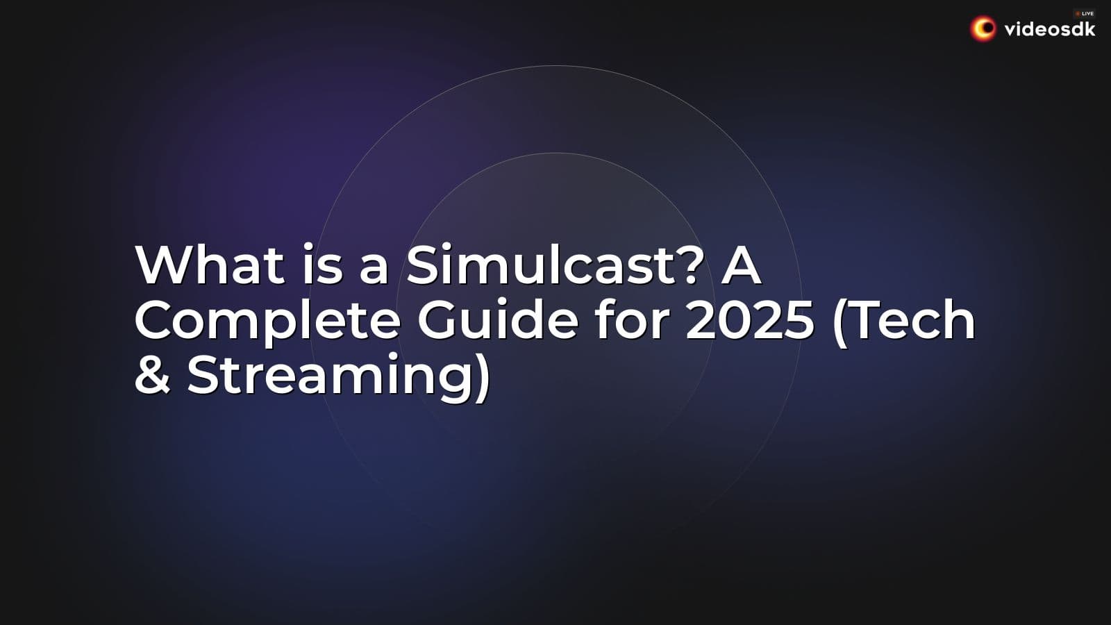 Simulcast Explained: How Multi-Bitrate Streaming Works in 2026 Simulcast Explained: How Multi-Bitrate Streaming Works in 2026